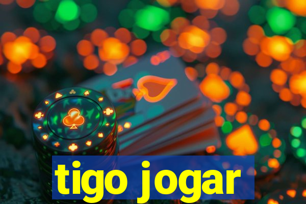 tigo jogar